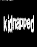 Kidnapped pc indir