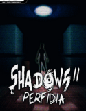 Shadows 2 Perfidia İndir