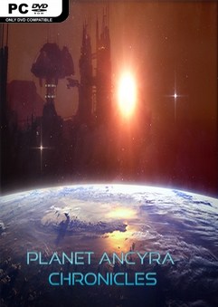 Planet Ancyra Chronicles İndir – Full