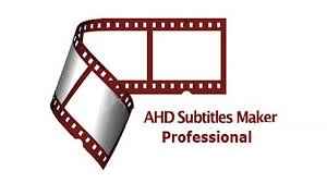 AHD Subtitles Maker Professional Full v5.21.23