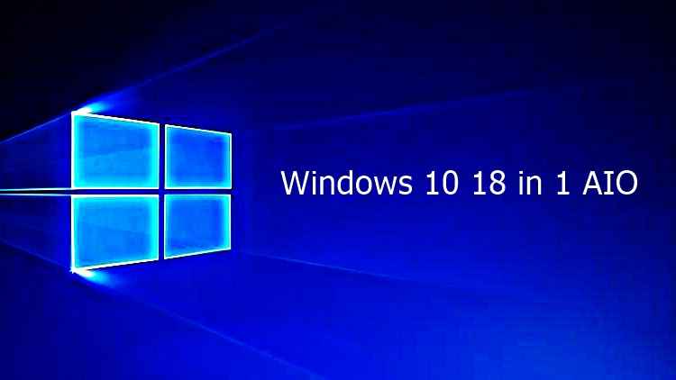Windows 10 AIO 18in1 İndir – 2020 (Türkçe) 32×64 bit